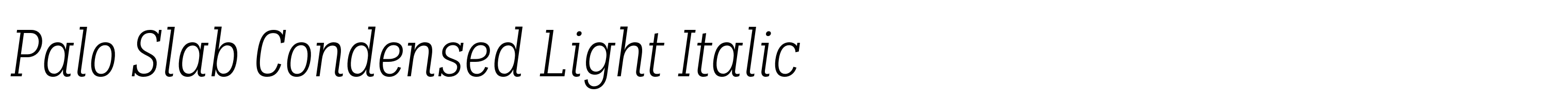 Palo Slab Condensed Light Italic